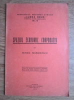 Mihail Manolescu - Spatiul economic corporativ (1934)