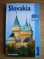 Lucy Mallows - Slovakia. The Bradt Travel Guide