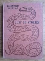 Rudyard Kipling - Just so Stories 