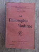 Anticariat: Abel Rey - La philosophie moderne (1908)