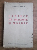 Anticariat: Adrian Maniu - Cantece de dragoste si moarte (1935)