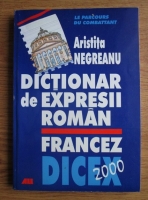 Anticariat: Aristita Negreanu - Dictionar de expresii roman-francez