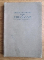 Anticariat: Constantin Radulescu-Motru - Curs de psihologie (1923)