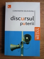 Constantin Salavastru - Discursul puterii