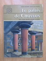 Anticariat: Costis Davaras - Le Palais de Cnossos