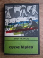 Anticariat: Dick Francis - Cursa hipica