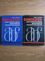 Emil A. Popescu - Semiologie anatomoclinica, biochimica, fiziopatologica (2 volume)
