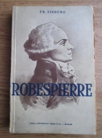 Friedrich Sieburg - Robespierre (editie veche)