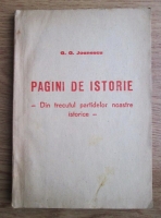 G. G. Joanescu - Pagini de istorie. Din trecutul partidelor noastre istorice (editie veche)