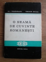 G. I. Tohaneanu - O seama de cuvinte romanesti