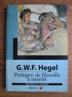G. W. F. Hegel - Prelegeri de filozofie a istoriei
