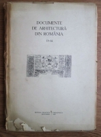 Grigore Ionescu - Documente de arhitectura din Romania (volumele 13-14) (cu autograful si dedicatia lui Grigore Ionescu pentru Ion Jalea)