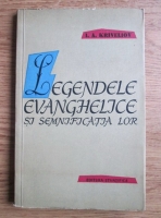 I. A. Kriveliov - Legendele evanghelice si semnificatia lor