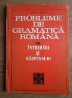 Iancu Coleasa - Probleme de gramatica romana. Intrebari si raspunsuri