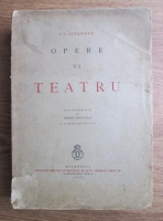 Ion Luca Caragiale - Opere, volumul 6. Teatru (1939)