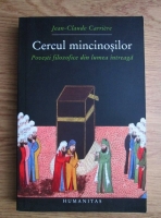 Jean-Claude Carriere - Cercul mincinosilor. Povesti filosofice din lumea intreaga 