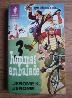 Jerome K. Jerome - Trois hommes en balade (Three Men on the Bummel)