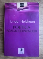 Linda Hutcheon - Poetica postmodernismului