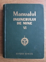 Manualul inginerului de mine (volumul 6)