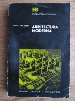 Anticariat: Marcel Melicson - Arhitectura moderna. Oameni si idei. Curente si tendinte