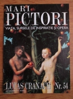 Mari Pictori, Nr. 54: Lucas Cranach