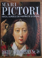 Mari Pictori, Nr. 58: Rogier Van Der Weyden