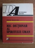 Mircea Traian Biju - Mic dictionar al spiritului uman