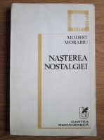 Modest Morariu - Nasterea nostalgiei
