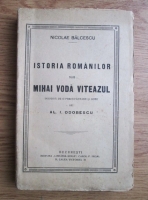 Nicolae Balcescu - Istoria romanilor sub Mihai Voda Viteazul (editie veche)