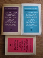 Ov. S. Crohmalniceanu - Literatura romana intre cele doua razboaie mondiale (3 volume)