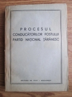 Procesul conducatorilor fostului Partid National Taranesc