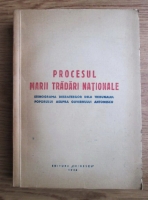 Procesul marii tradari nationale. Stenograma desbaterilor dela tribunalul poporului asupra guvernului Antonescu (1946)