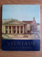 Rimtautas Gibavicius - Vilniaus. Architektura