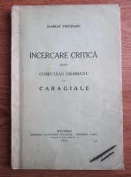Anticariat: Scarlat Struteanu - Incercare critica asupra comicului dramatic la Caragiale (1924)