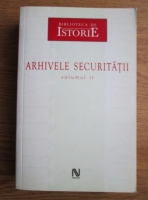 Silviu B. Moldovan - Arhivele securitatii (volumul 2)