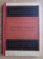 St. Zeletin - Burghezia romana. Origina si rolul ei istoric (1925)