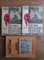 Thomas Carlyle - Istoria Revolutiei Franceze (1946-1947, 3 volume)