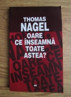 Thomas Nagel - Oare ce inseamna toate astea?
