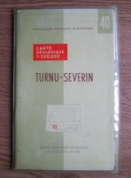 V. Ianovici - Turnu-Severin. Harta geologica
