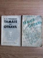 Al. O. Teodoreanu - Tamaie si otrava (1934-1935, 2 volume)