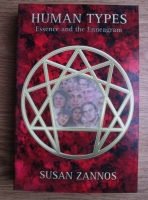 Susan Zannos - Human Types. Essence and the Enneagram