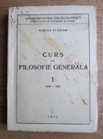 Mircea Florian - Curs de filosofie generala (volumul 1, 1947)