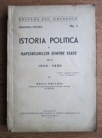 Radu Meitani - Istoria politica a raporturilor dintre state (1943)