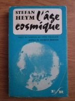 Stefan Heym - L'age cosmique
