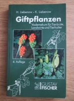 Horst Liebenow - Giftflanzen: Vademekum fur Tierarzte, Landwirte und Tierhalter