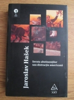 Jaroslav Hasek - Serata abstinentelor sau distractie americana