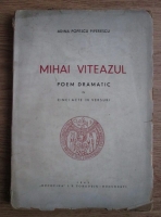 Adina Popescu Piperescu - Mihai Viteazul. Poem dramatic in cinci acte in versuri (1943)