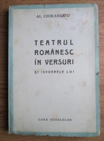 Alexandru Cioranescu - Teatrul romanesc in versuri si isvoarele lui (1943)