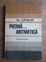 Alexandru Graur - Putina aritmetica