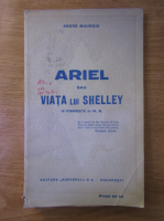 Andre Maurois - Ariel sau viata lui Shelley